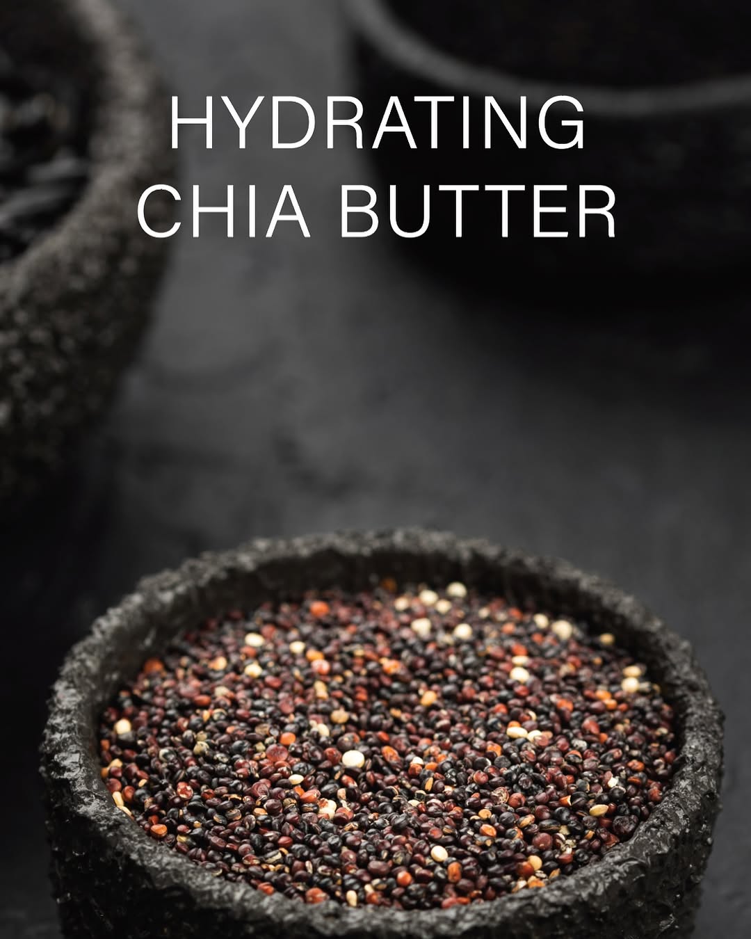 Hydrating Chia Butter